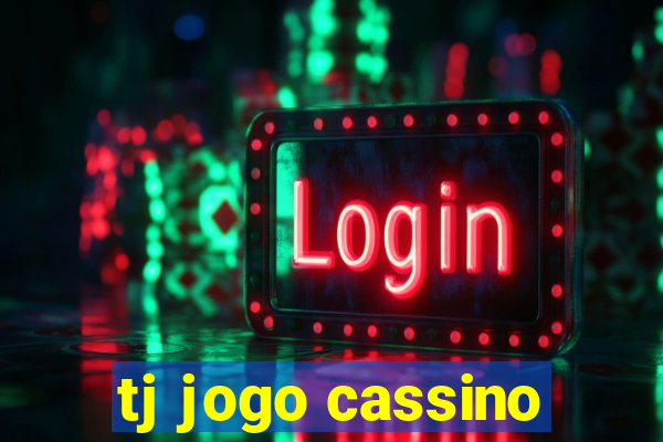 tj jogo cassino